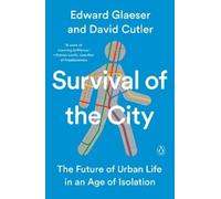 Edward Glaeser David Cutler Survival of the City (Tascabile)