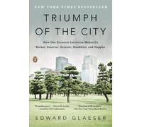 Edward Glaeser Triumph of the City (Tascabile)