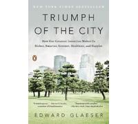 Edward Glaeser Triumph of the City (Tascabile)
