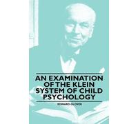 Edward Glover An Examination of the Klein System of Child Psychology (Tascabile)