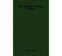 Edward Glover The Dangers Of Being Human (Tascabile)