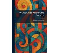 Edward Gordon Craig Woodcuts and Some Words (Tascabile)