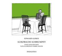 Edward Gorey Florence Parry Heide Hans Wol Schorschi schrumpf (Copertina rigida)