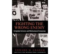 Edward Graham Fighting the Wrong Enemy - Antiglobal Activists and Mu (Tascabile)