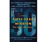 Edward Gross Ma The Fifty-Year Mission: The Complete, Uncensored, Un (Tascabile)