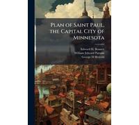 Edward H 1874-1954 Bennett William Edward Plan of Saint Paul, the C (Tascabile)