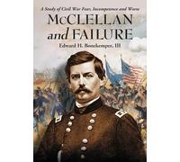 Edward H. Bonekemper McClellan and Failure (Tascabile)