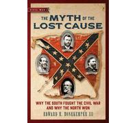 Edward H. Bonekemper The Myth of the Lost Cause (Tascabile) Civil War Collection