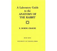 Edward H. Craigie A Laboratory Guide to the Anatomy of the Rabbit (Tascabile)