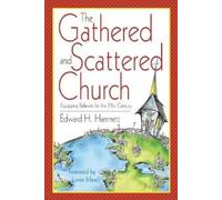 Edward H Hammett The Gathered and Scattered Church (Tascabile)