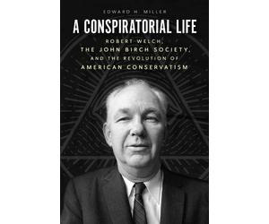 Edward H Miller A Conspiratorial Life (Copertina rigida)