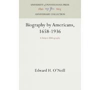 Edward H. O'Neill Biography by Americans, 1658-1936 (Copertina rigida)