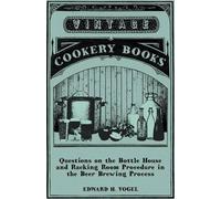 Edward H. Vogel Questions on the Bottle House and Racking Room Proce (Tascabile)