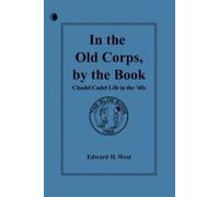 Edward H West In the Old Corps, by the Book (Tascabile)
