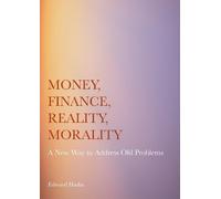 Edward Hadas Money, Finance, Reality, Morality (Copertina rigida)