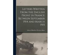 Edward Hamilton Letters Written From the English Front in Fra (Copertina rigida)