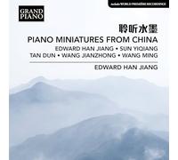 EDWARD HAN JIANG - PIANO MINIATURES FROM CHINA