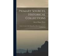 Edward Harper Parker Primary Sources, Historical Collections (Copertina rigida)