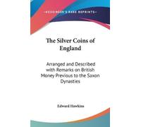 Edward Hawkins The Silver Coins of England (Copertina rigida)
