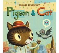 Edward Hemingway Pigeon & Cat (Copertina rigida)