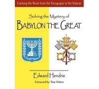 Edward Hendrie Solving the Mystery of BABYLON THE GREAT (Tascabile)