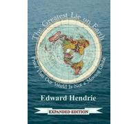 Edward Hendrie The Greatest Lie on Earth (Expanded Edition) (Tascabile)