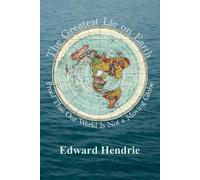 Edward Hendrie The Greatest Lie on Earth (Tascabile)