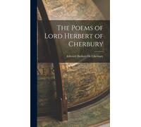Edward Herbert He Cherbu The Poems of Lord Herbert of Cherbu (Copertina rigida)