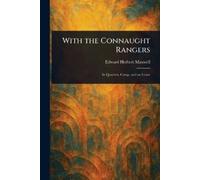 Edward Herbert Maxwell With the Connaught Rangers (Tascabile)