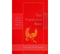 Edward Hetzel Schafer The Vermilion Bird (Tascabile)