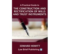 Edward Hewitt A Practical Guide to the Construction and Rectificatio (Tascabile)