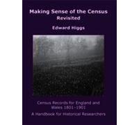 Edward Higgs Making Sense of the Census Revisited (Tascabile)