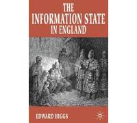 Edward Higgs The Information State in England (Tascabile)