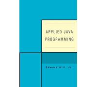 Edward Hill Applied Java Programming (Tascabile)