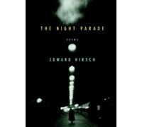 Edward Hirsch The Night Parade (Tascabile)