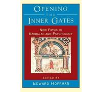 Edward Hoffman Opening the Inner Gates (Tascabile)