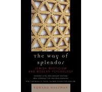 Edward Hoffman The Way of Splendor (Tascabile)