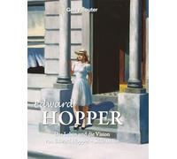 Edward HOPPER: Das Leben und die Vision von Edward Hopper - Stille malen
