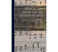 Edward Howe George Frideric 1685-1759 Handel Jos Handel and Haydn fo (Tascabile)
