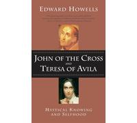 Edward Howells John of the Cross and Teresa of Avila (Tascabile)