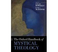 Edward Howells The Oxford Handbook of Mystical Theology (Copertina rigida)