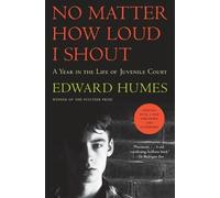 Edward Humes No Matter How Loud I Shout (Tascabile)