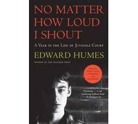 Edward Humes No Matter How Loud I Shout (Tascabile)