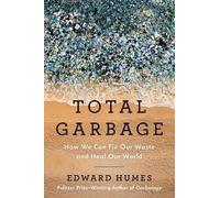 Edward Humes Total Garbage (Tascabile)
