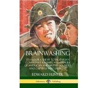 Edward Hunter Brainwashing: Its History; Use by Totalitarian Communi (Tascabile)