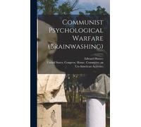 Edward Hunter Communist Psychological Warfare (brainwashing) (Copertina rigida)