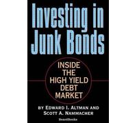 Edward I. Altman Scott A. Nammacher Investing in Junk Bonds (Tascabile)