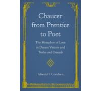 Edward I. Condren Chaucer from Prentice to Poet (Tascabile)