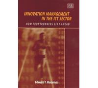 Edward I. Huizenga Innovation Management in the ICT Sector (Copertina rigida)