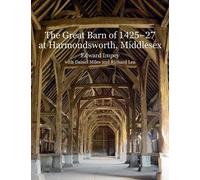 Edward Impey The Great Barn of 1425-7 at Harmondsworth, Middlesex (Tascabile)